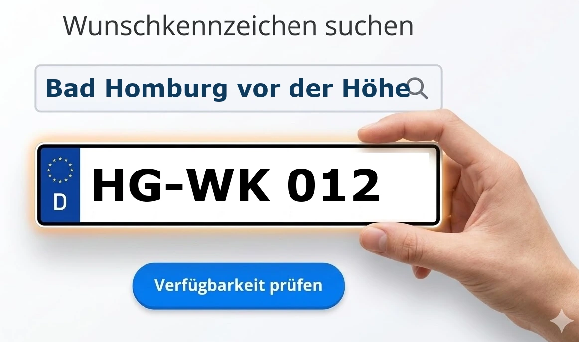 Wunschkennzeichen in Bad Homburg vor der Höhe online reservieren.
