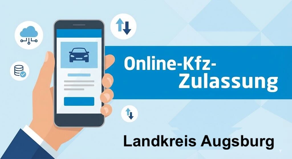 Online Zulassungsverfahren wie Zulassung, Ummeldung, Adressänderung oder Wiederzulassung im Landkreis Augsburg