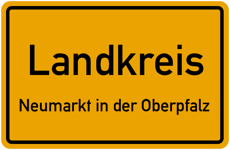 Ortsschild Landkreis Neumarkt in der Oberpfalz