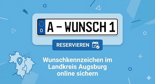 Wunschkennzeichen im Landkreis Augsburg