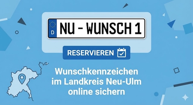 Wunschkennzeichen im Landkreis Neu-Ulm