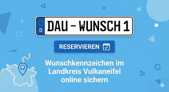 Wunschkennzeichen im Landkreis Vulkaneifel