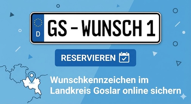 Wunschkennzeichenreservierung im Landkreis Goslar